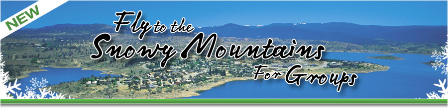 Fly Snowy Mountains Escape Holidays